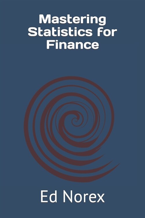 Mastering Statistics for Finance (Paperback)