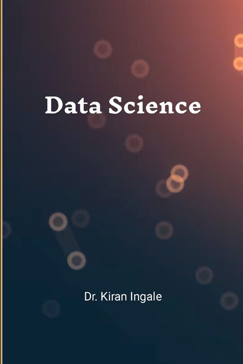 Data Science: Step by Step Tutorials (Paperback)