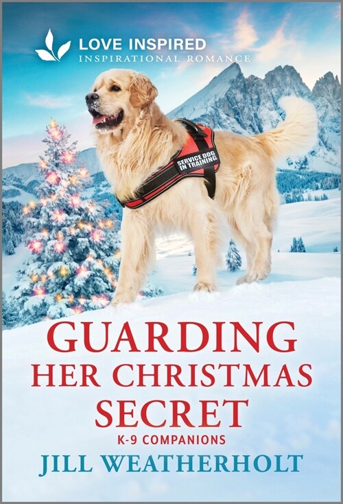 Guarding Her Christmas Secret: An Uplifting Inspirational Romance (Mass Market Paperback, Original)