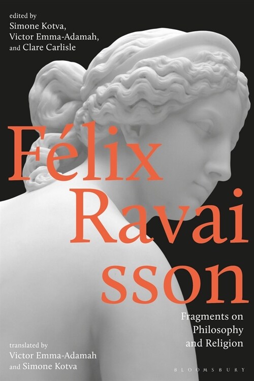 Felix Ravaisson : Fragments on Philosophy and Religion (Hardcover)