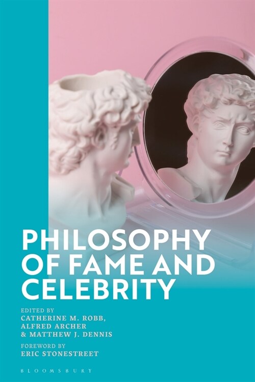 Philosophy of Fame and Celebrity (Hardcover)