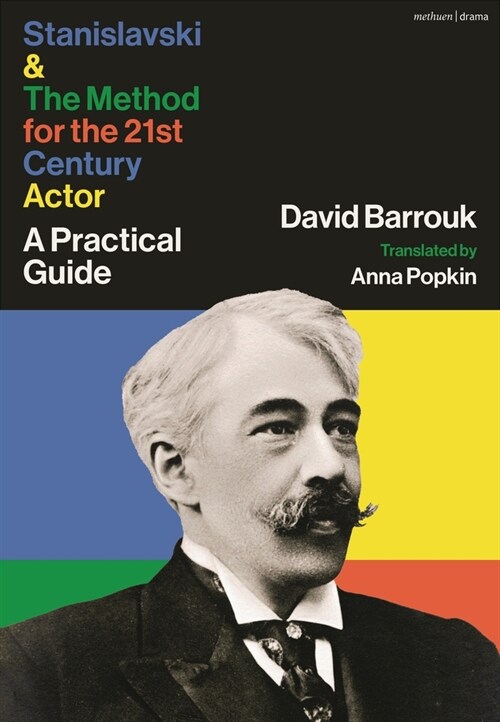 Stanislavski and the Method for the 21st Century Actor: A Guide (Hardcover)