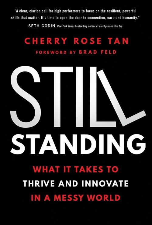 Still Standing: What It Takes to Thrive and Innovate in a Messy World (Hardcover)