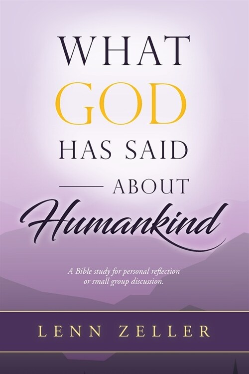 What God Has Said About Humankind (Paperback)