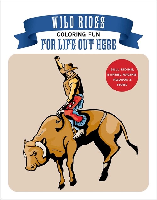 Wild Rides Coloring Fun: Coloring Fun for Life Out Here (Paperback)