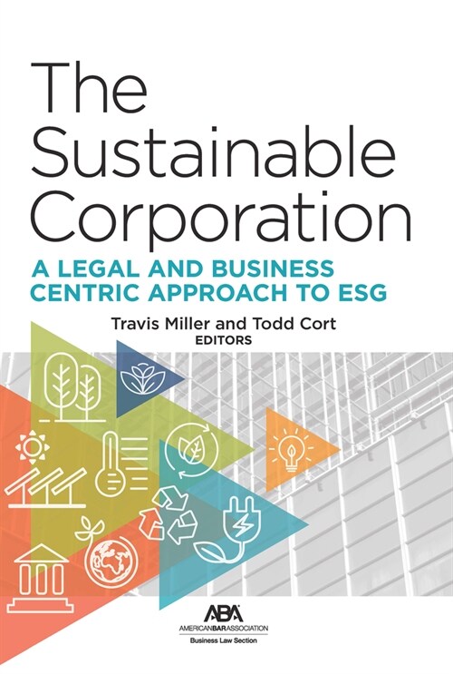 The Sustainable Corporation: A Legal and Business Centric Approach to Esg (Paperback)