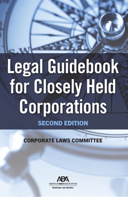Legal Guidebook for Closely Held Corporations (Paperback)