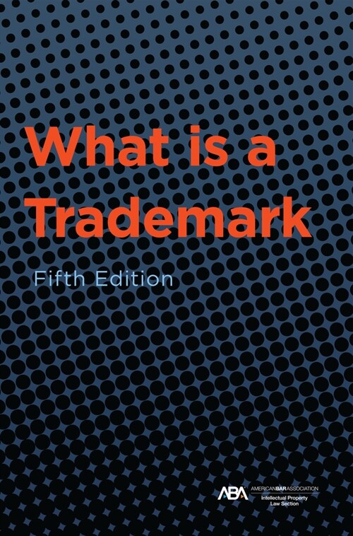 What Is a Trademark, Fifth Edition (Paperback)