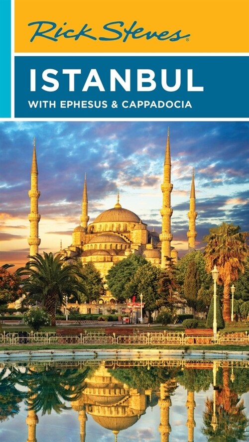 Rick Steves Istanbul: With Ephesus & Cappadocia (Paperback, 9)