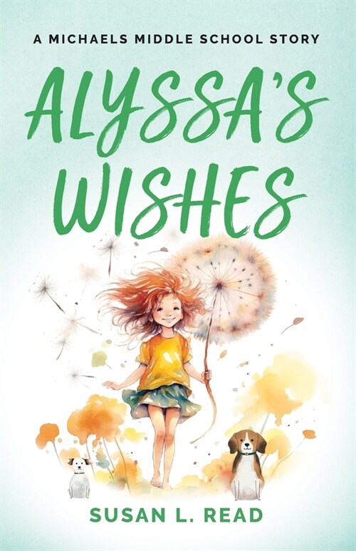 Alyssas Wishes: A Michaels Middle School Story (Paperback)