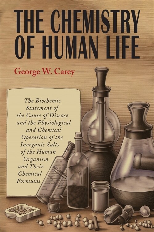 The Chemistry of Human Life (Paperback)