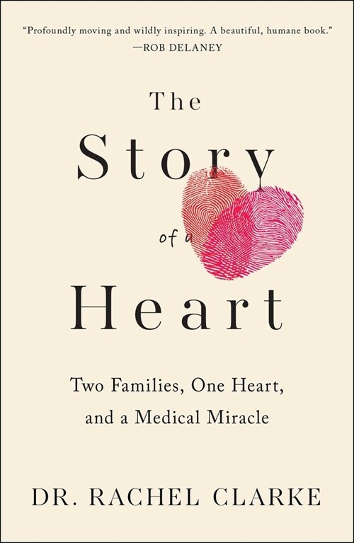 Story of a Heart: Two Families, One Heart, and the Medical Miracle That Saved a Childs Life (Hardcover)