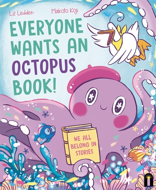 Everyone Wants an Octopus Book!: We All Belong in Stories (Hardcover)