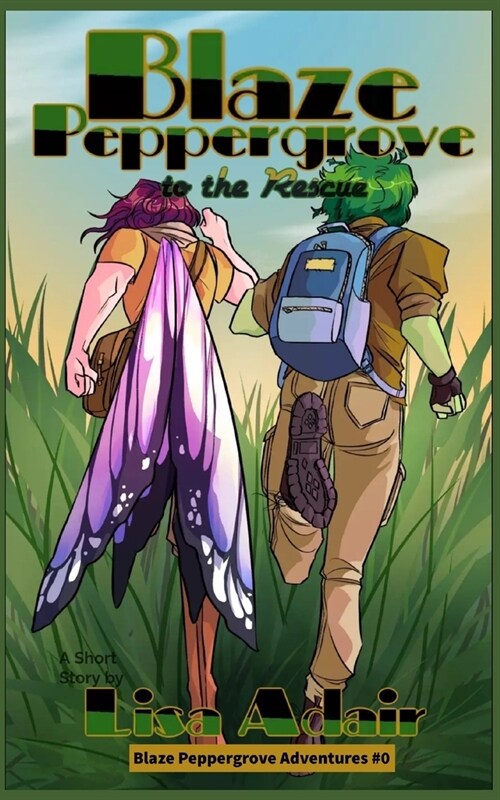 Blaze Peppergrove to the Rescue: Blaze Peppergrove Adventures, prequel (Paperback)