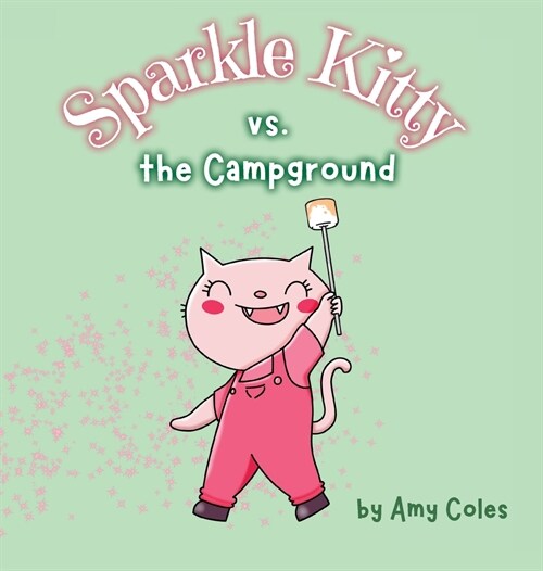 Sparkle Kitty vs. the Campground (Hardcover)