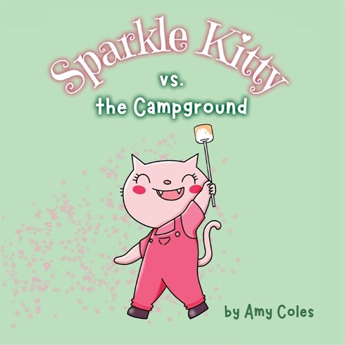 Sparkle Kitty vs. the Campground (Paperback)