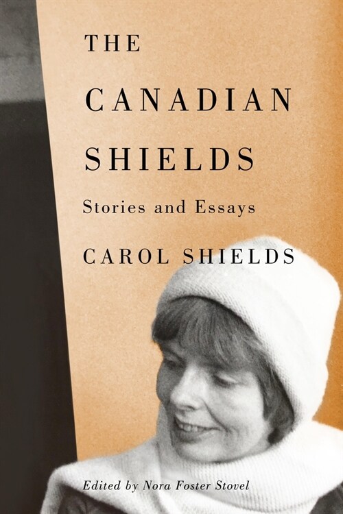 The Canadian Shields: Stories and Essays (Hardcover)