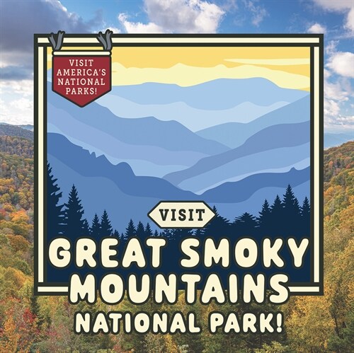 Visit Great Smoky Mountains National Park! (Library Binding)