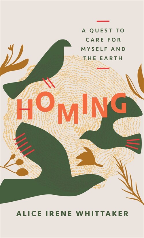 Homing: A Quest to Care for Myself and the Earth (Paperback)