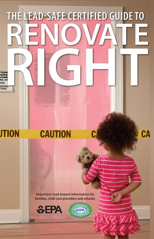 The Lead-Safe Certified Guide to Renovate Right (Paperback)