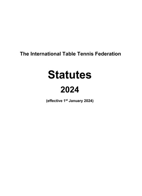 The International Table Tennis Federation Statutes 2024 (Paperback)