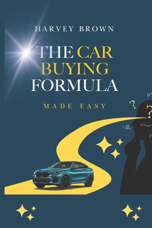 The Car Buying Formula Made Easy (Paperback)