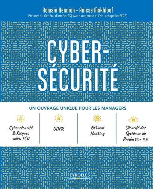 Cybers?urit? Un ouvrage unique pour les managers. Pr?aces du G??al darm? (2S) Watin-Augouard et Eric Lachapelle (PECB) (Paperback)