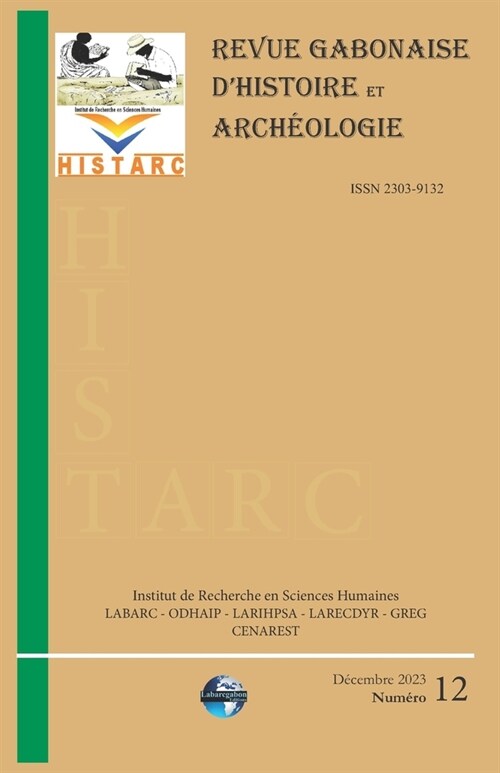 Revue Gabonaise dHistoire et Arch?logie: Histarc (Paperback)