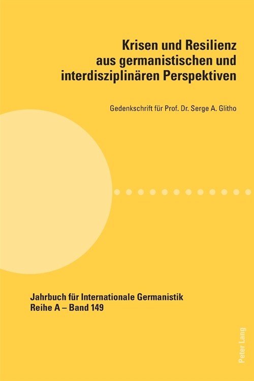 Krisen und Resilienz aus germanistischen und interdisziplinaeren Perspektiven: Gedenkschrift fuer Prof. Dr. Serge A. Glitho (Paperback)