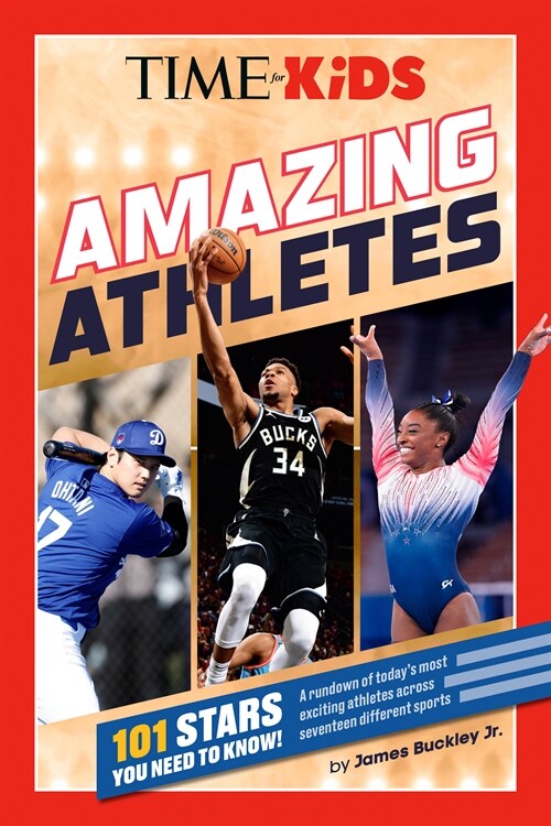 Time for Kids: Amazing Athletes: 101 Stars You Need to Know! (Paperback)