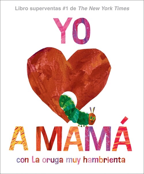 Yo Amo a Mam? Con La Oruga Muy Hambrienta (Hardcover)
