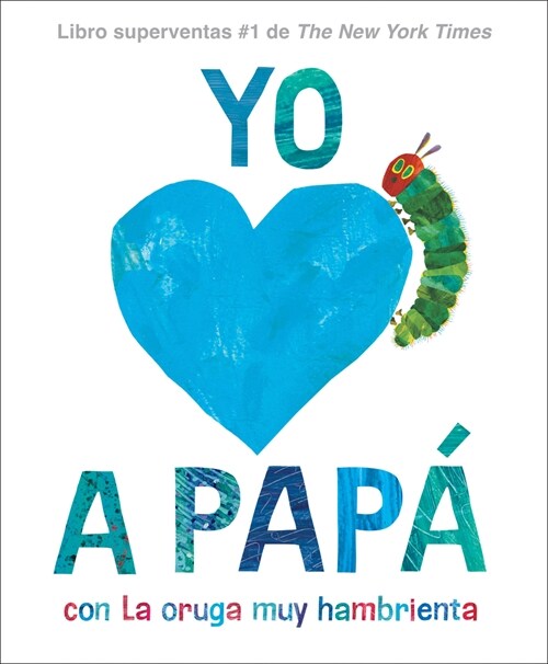 Yo Amo a Pap? Con La Oruga Muy Hambrienta (Hardcover)