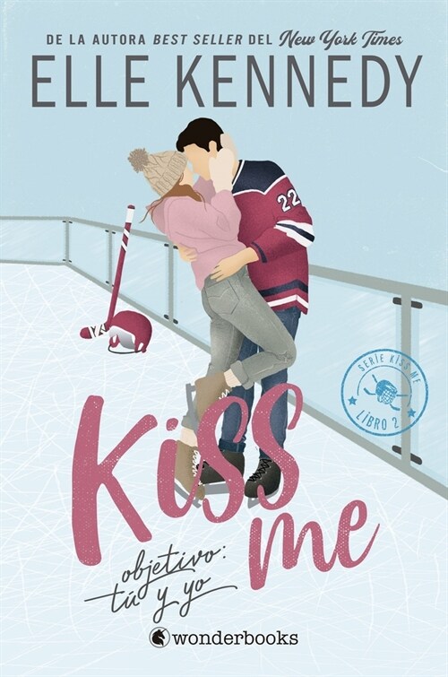 Kiss Me: Objetivo Tu Y Yo (Paperback)