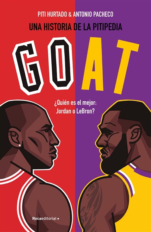 Goat. 풯ui? Es El Mejor: Jordan O Lebron? / Goat (Spanish Edition) (Paperback)