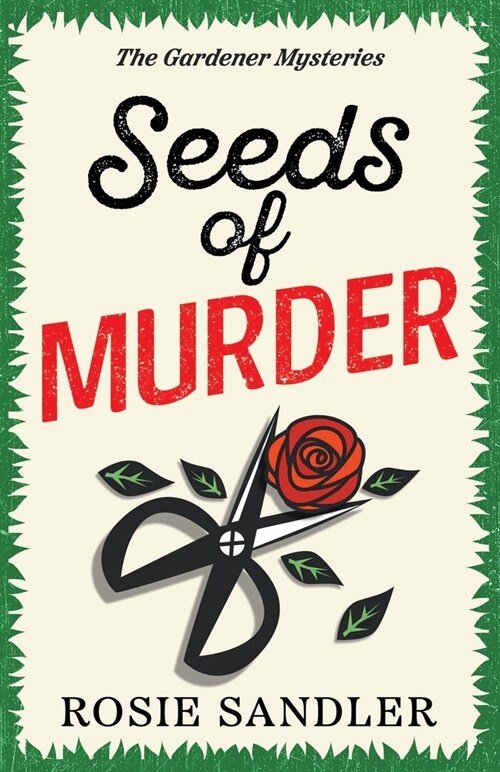 Seeds of Murder: The first book in a brand-new gripping gardening cozy crime mystery series (Paperback)