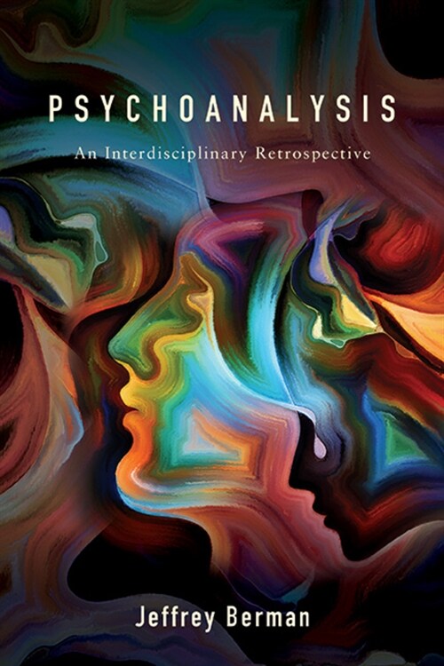 Psychoanalysis: An Interdisciplinary Retrospective (Paperback)