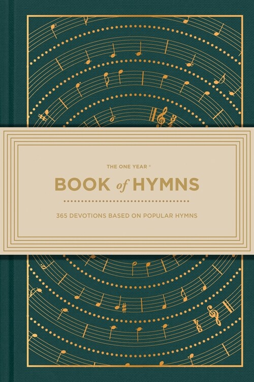 The One Year Book of Hymns: 365 Devotions Based on Popular Hymns (Hardcover)