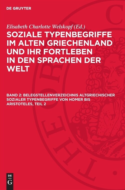 Belegstellenverzeichnis Altgriechischer Sozialer Typenbegriffe Von Homer Bis Aristoteles, Teil 2 (Hardcover, Reprint 2024)