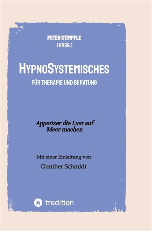 HypnoSystemisches - f? Therapie und Beratung -: Appetizer die Lust auf Meer machen (Hardcover)