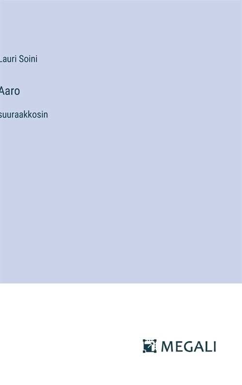 Aaro: suuraakkosin (Hardcover)