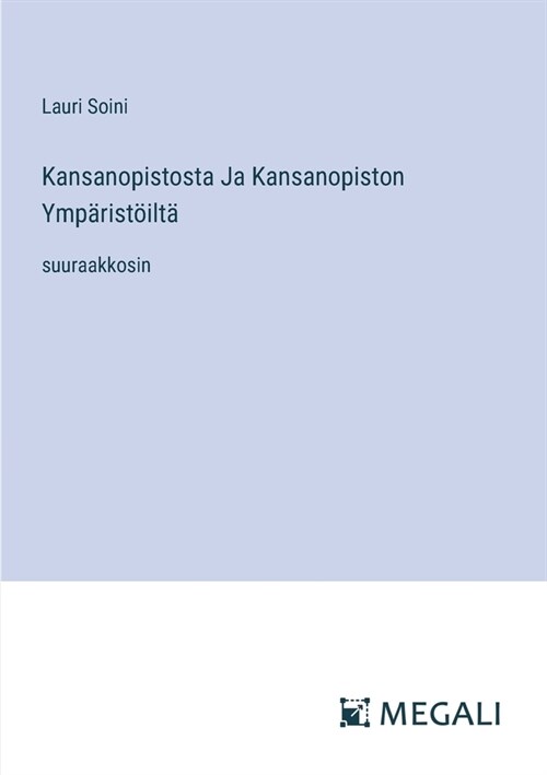 Kansanopistosta Ja Kansanopiston Ymp?ist?lt? suuraakkosin (Paperback)