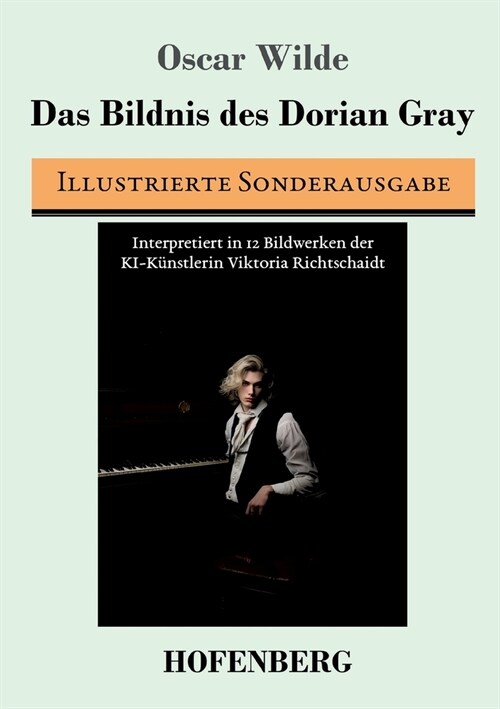 Das Bildnis des Dorian Gray: Illustriert von der KI-K?stlerin Viktoria Richtschaidt (Paperback)