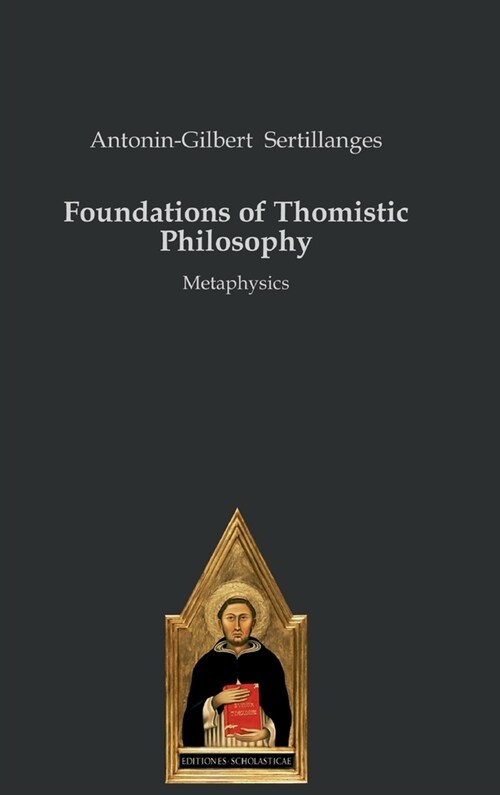 Foundations of Thomistic Philosophy: Metaphysics (Hardcover)