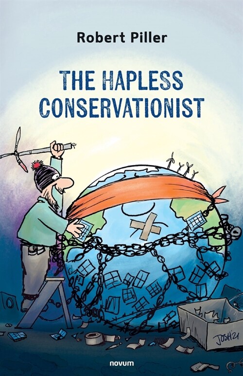 The Hapless Conservationist: 50 Ways Not to Save a Planet (Paperback)