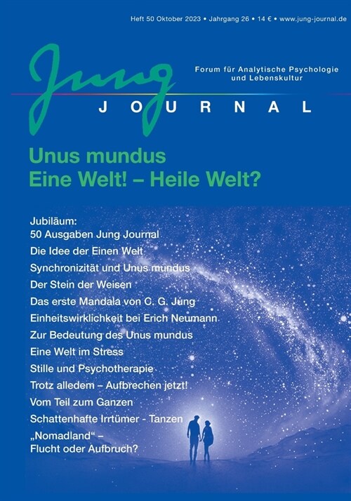 Jung Journal Heft 50: Unus mundus. Eine Welt! - Heile Welt?: Forum f? Analytische Psychologie und Lebenskultur (Paperback)