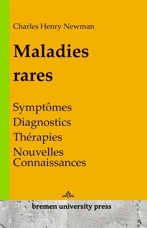 Maladies rares: Sympt?es, diagnostics, th?apies, nouvelles connaissances (Paperback)