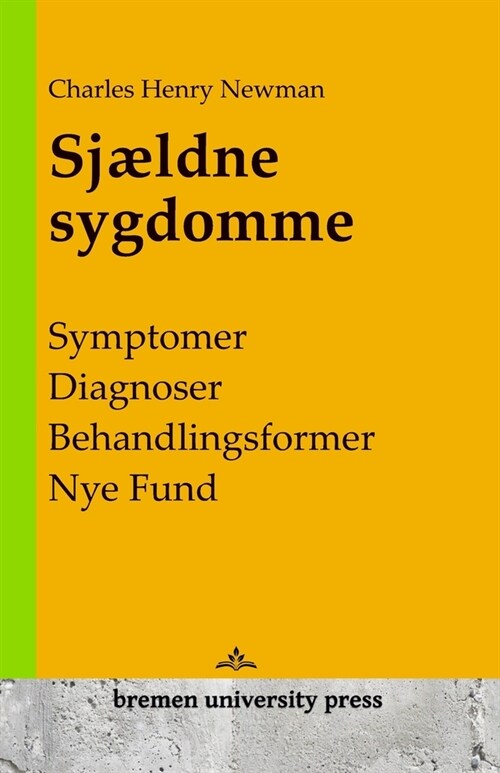 Sj?dne sygdomme: Symptomer, diagnoser, behandlingsformer, nye fund (Paperback)