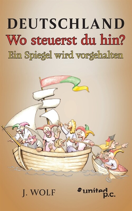 Deutschland Wo steuerst du hin?: Ein Spiegel wird vorgehalten (Paperback)