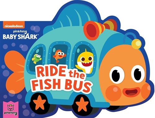 Baby Shark: Ride the Fish Bus (Board Books)