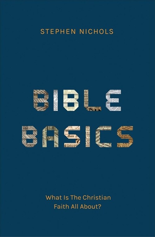 Bible Basics: What Is the Christian Faith All About? (Hardcover)